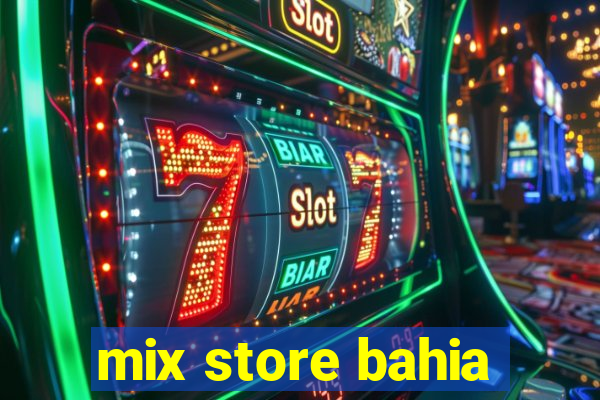 mix store bahia